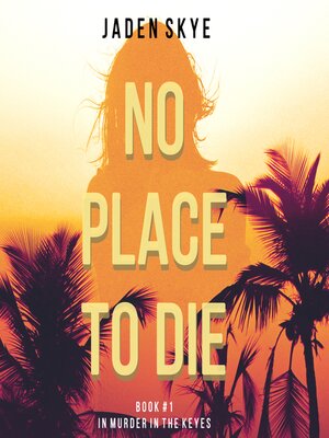 cover image of No Place to Die (Murder in the Keys—Book #1)
